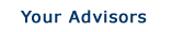 Your Advisors