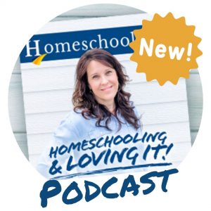 Homeschooling & Loving It Podcast
