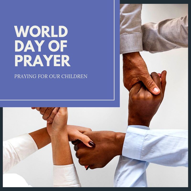 World Day of Prayer and Praying for our Children Homeschool