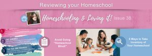 Homeschooling and Loving It! Issue 38