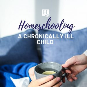 Hoemschooling a Chronically Ill Child
