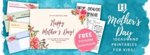 Mother's Day Ideas and Printables for Kids!
