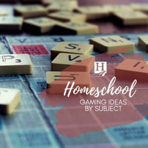 Homeschool Gaming Ideas by Subject