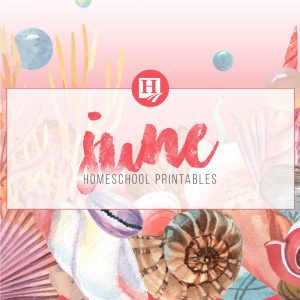 June Homeschooling Printables