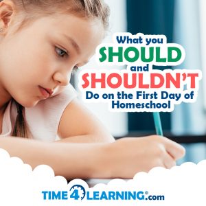 What You Should and Shouldn’t Do on the First Day of Homeschool 