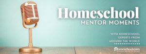 Homeschool Mentor Moments Podcast