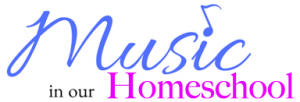 Music in Our Homeschool Curriculum